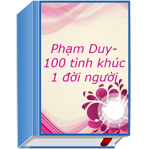 Ebook Phạm Duy- một trăm tình khúc một đời người