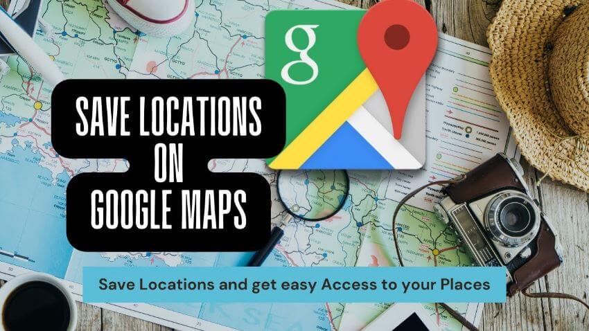 اسهل, طريقة, لحفظ, موقع, في, خرائط, Google
