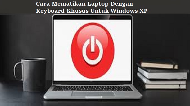  Jika dihitung ada banyak masalah yang kemungkinkan bisa muncul di Laptop Cara Mematikan Laptop dengan Keyboard 2022