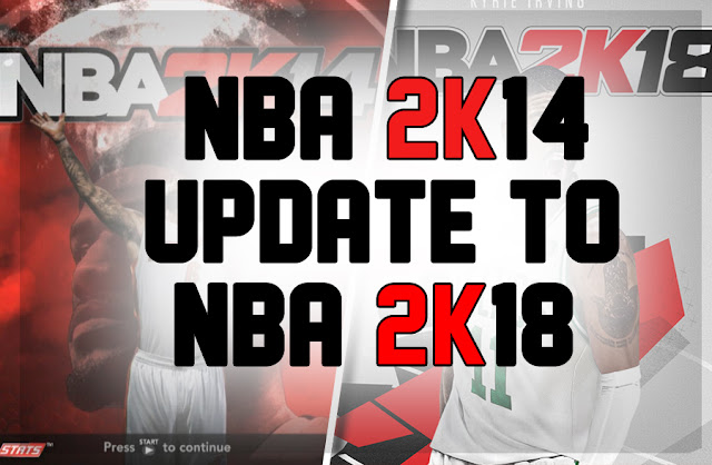 NBA 2K14 UPDATE TO 2K18 - NBA 2K Updates, Roster Update, Cyberface, Etc