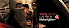 La Cartelera de Antena Historia - Esparta en el cine - 300 - El león de Esparta - el fancine - Mi cine bélico - HRM ediciones - Podcast de Historia