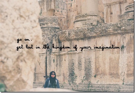 go on get lost in ur imagine
