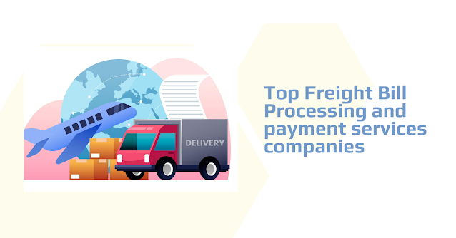 Top freight bill processing and payment services companies