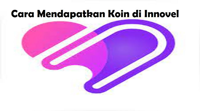 Cara Mendapatkan Koin di Innovel