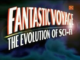 Documental Viaje Fantástico: La Evolución de la Ciencia-Ficción (Canal Historia)