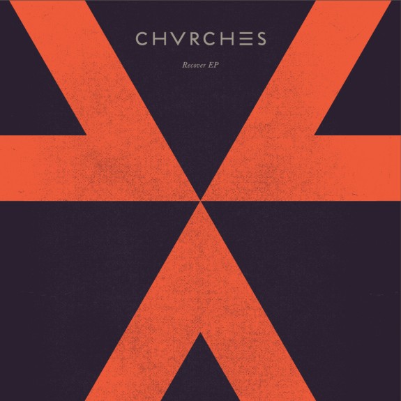 CHVRCHES: RECOVER