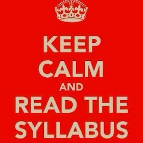Keep Calm and Read the Syllabus