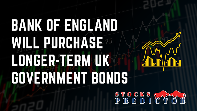 Bank of England will purchase longer-term UK government bonds