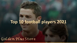 Top 10 best soccer players in the world in 2021