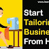 How To Start Tailoring Business From Home Tips For Beginners