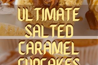 Ultimate Salted Caramel Cupcakes