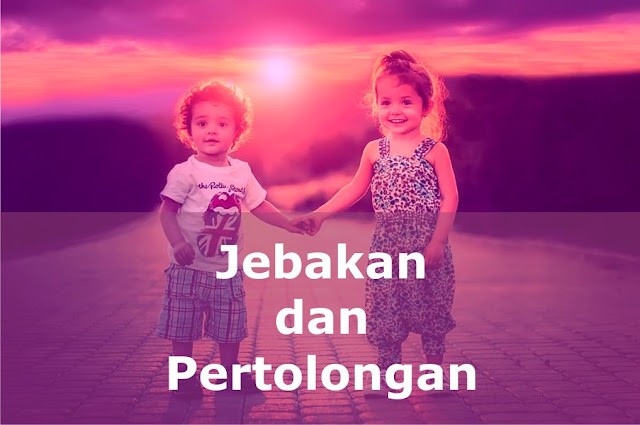 Jebakan dan Pertolongan