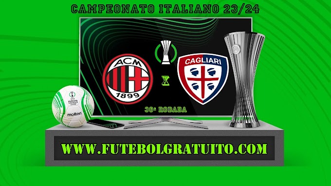 Assistir Milan x Cagliari ao vivo online grátis 11/05/2024