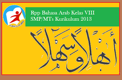 Contoh Rpp Bahasa Arab Kelas VIII SMPMTs Kurikulum 2013