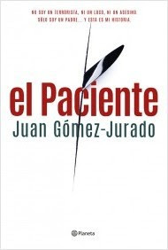 El Paciente, Juan Gómez-Jurado