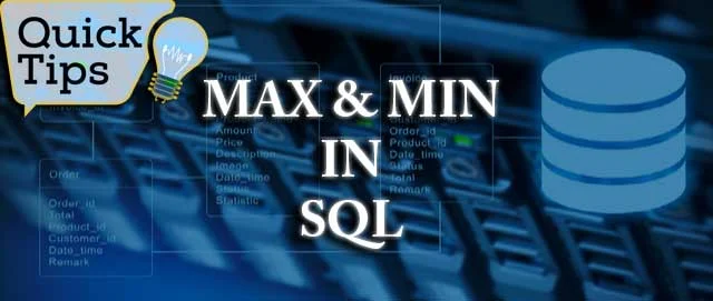 MAX() & MIN() IN SQL SERVER