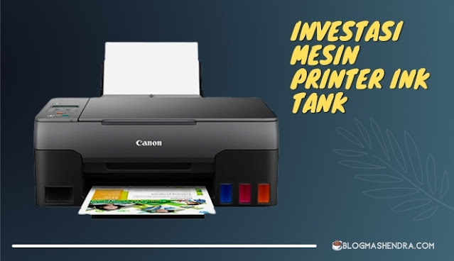 Investasi Mesin Printer Ink Tank