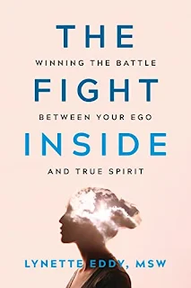 The Fight Inside: Winning the Battle Between Your Ego and True Spirit - Self-help Book Promotion by Lynette Eddy