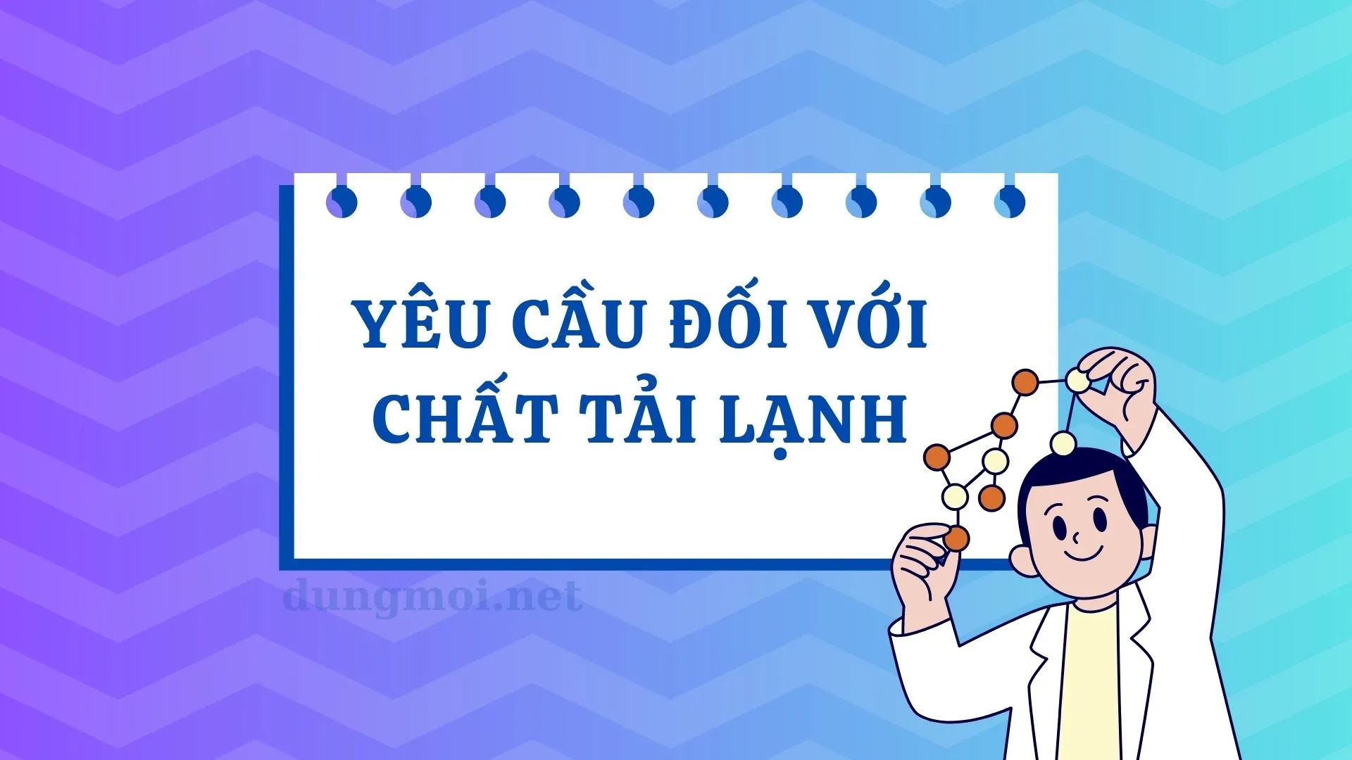 Những yêu cầu đối với chất tải lạnh