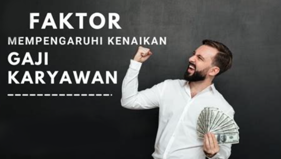Faktor Yang Mempengaruhi Tingkatan Gaji Pekerja di Indonesia