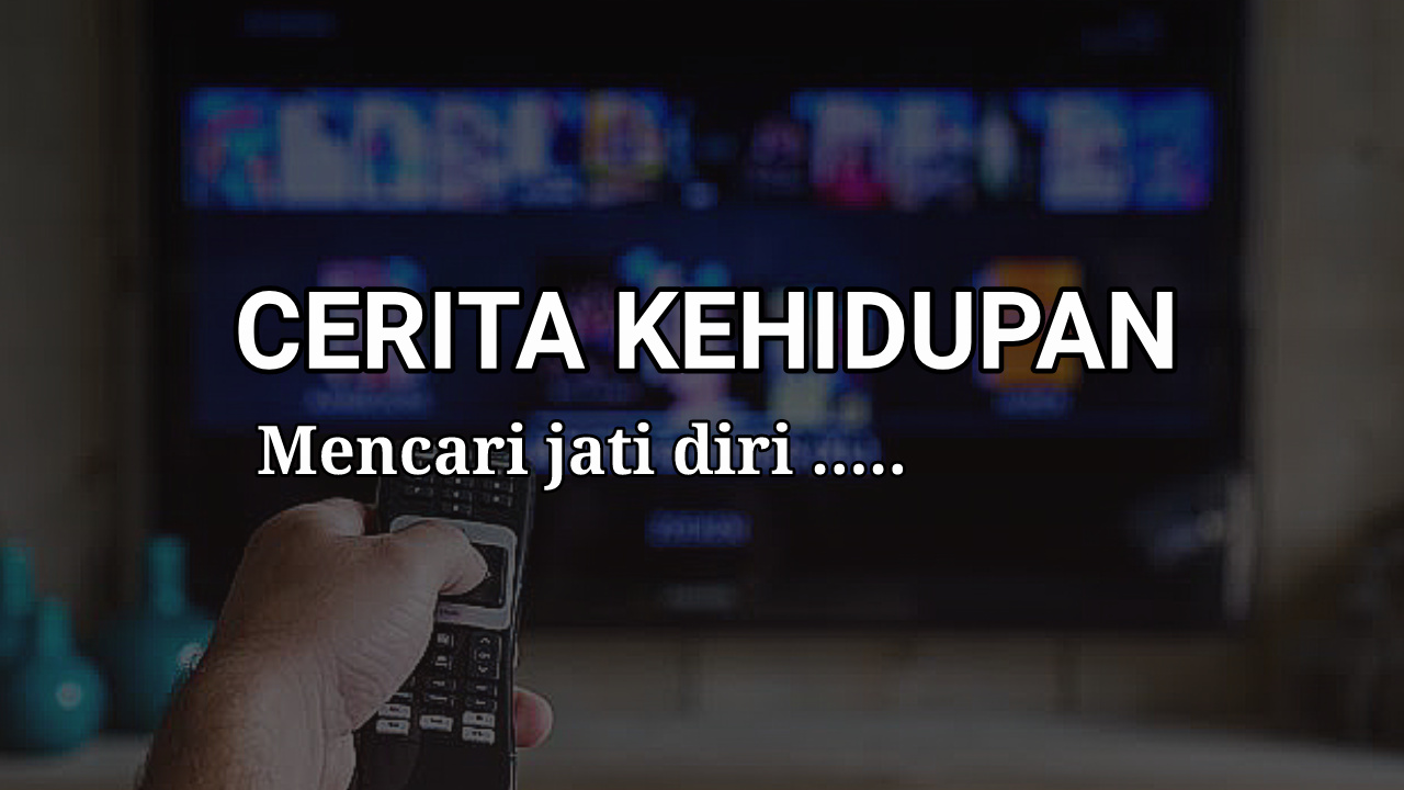 cerita kehidupan