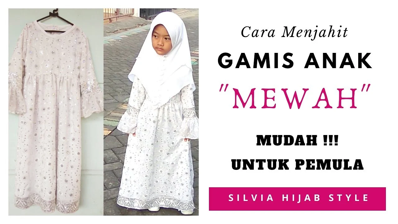 Cara Menjahit Baju Muslim How To Make Muslim Dress - Cara menjahit baju gamis anak