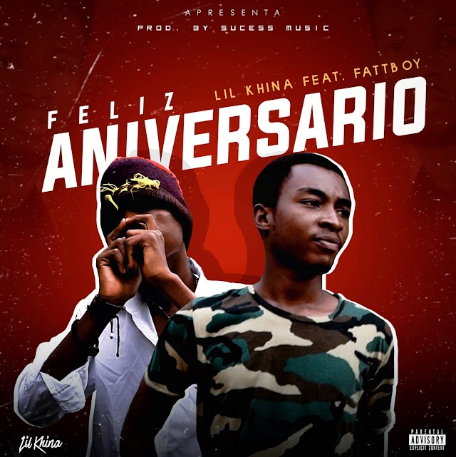 Lil Khina - Feliz Aniversario (Feat. FattBoy) [Prod. Sucess Music] [Rap Hip Hop] (2020)