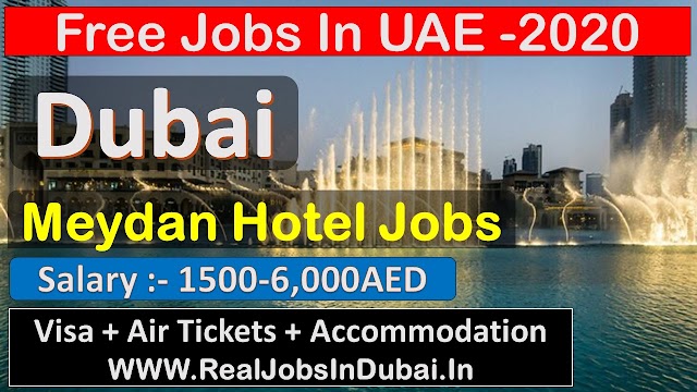 Meydan Hotel Jobs In Dubai - UAE 