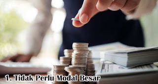 Tidak Perlu Modal Besar merupakan salah satu kelebihan dan keuntungan bisnis online