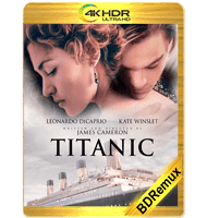 TITANIC (1997) BDREMUX 2160P HDR MKV ESPAÑOL LATINO