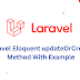 Laravel Eloquent updateOrCreate Method With Example