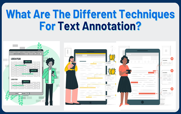 Different Techniques For Text Annotation