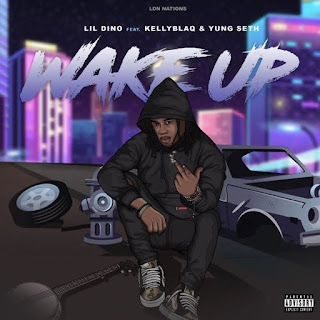 MUSIC: Li Dino Ft. Kelly Blaq & Yungseth - Wake Up