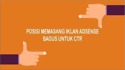 Penempatan Iklan Adsense yang Strategis Untuk Menaikkan CTR Update Info Baru : Posisi Penempatan Iklan Adsense yang Strategis Untuk Menaikkan CTR