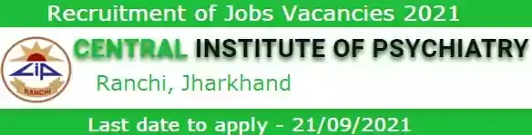 Recruitment of Jobs in CIP Ranchi 2021