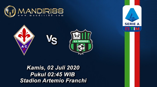 Prediksi Fiorentina Vs Sassuolo, Kamis 02 Juli 2020 Pukul 02.45 WIB