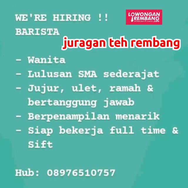 Lowongan Kerja Pegawai Barista Juragan Teh Rembang