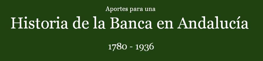 Aportes para una Historia de la Banca en Andalucía