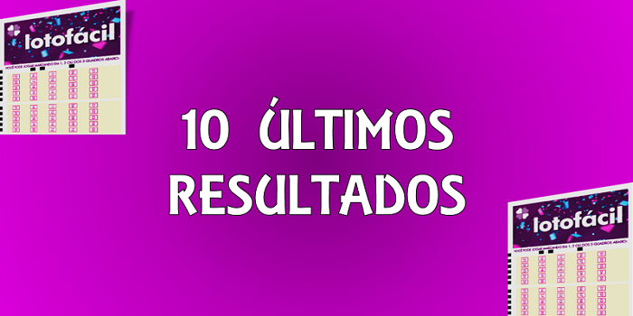 Os 10 últimos resultados da lotofácil