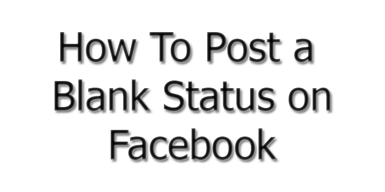 How-To-Post-a-Blank-Status-on-Facebook