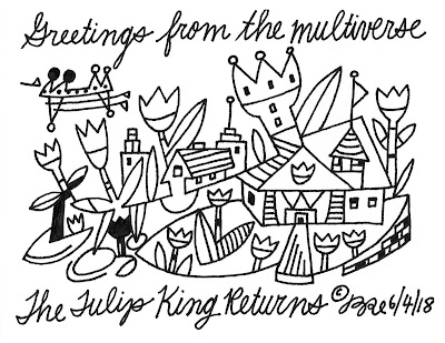 Greetings from the multiverse. The Tulip King returns.