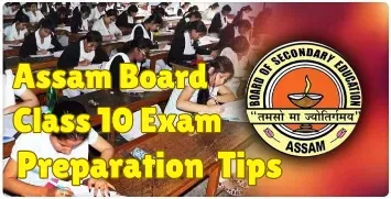 Assam Board Class 10 Exam Preparation: Your Ultimate Guide to Success