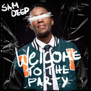 Sam Deep – Welcome To The Party EP