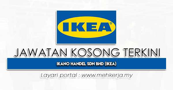 Jawatan Kosong Terkini 2023 di Ikano Handel Sdn Bhd (IKEA)