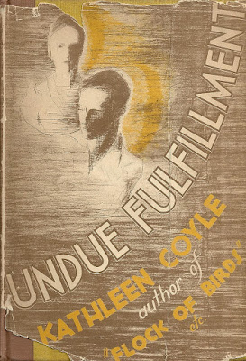 Undue Fulfillment by Kathleen Coyle ; New York : William Morrow & Co., 1934