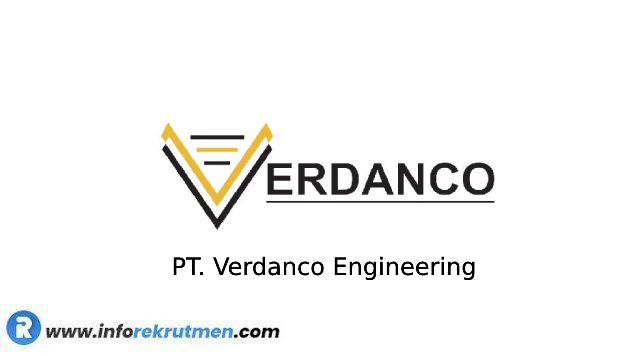 Lowongan Kerja PT. Verdanco Engineering  Terbaru 2023