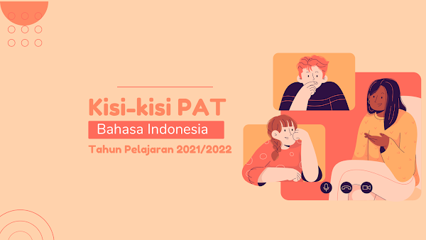 Kisi-kisi PAT Bahasa Indonesia SMP Kelas 8 Tahun Pelajaran 2021/2022