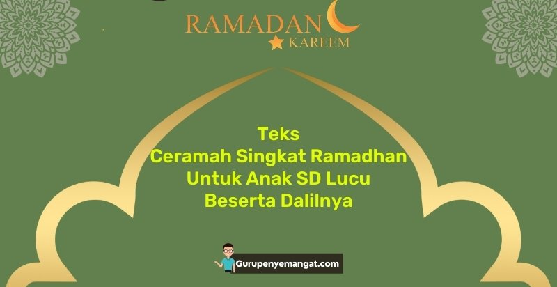 Teks Ceramah Singkat Ramadhan Untuk Anak SD Lucu Beserta Dalilnya