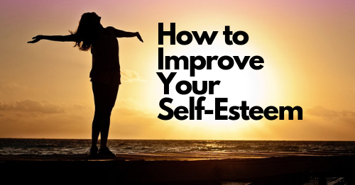 how to improve your self esteem