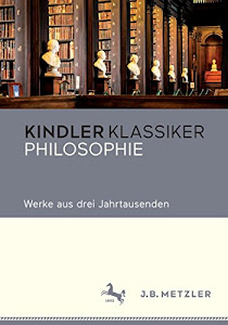 Philosophie: Werke aus drei Jahrtausenden